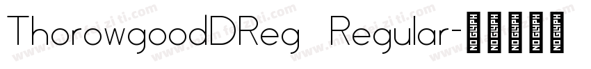 ThorowgoodDReg Regular字体转换